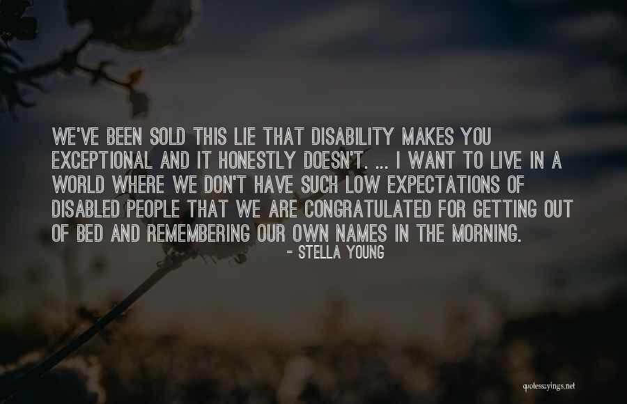 Expectations Low Quotes By Stella Young