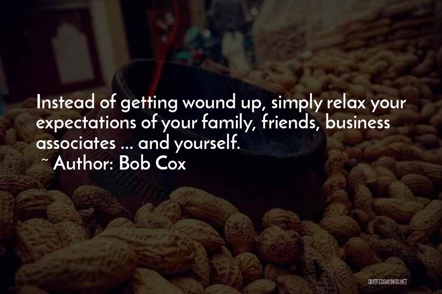 Expectations Of Family Quotes By Bob Cox
