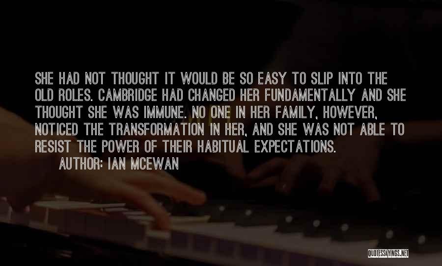 Expectations Of Family Quotes By Ian McEwan
