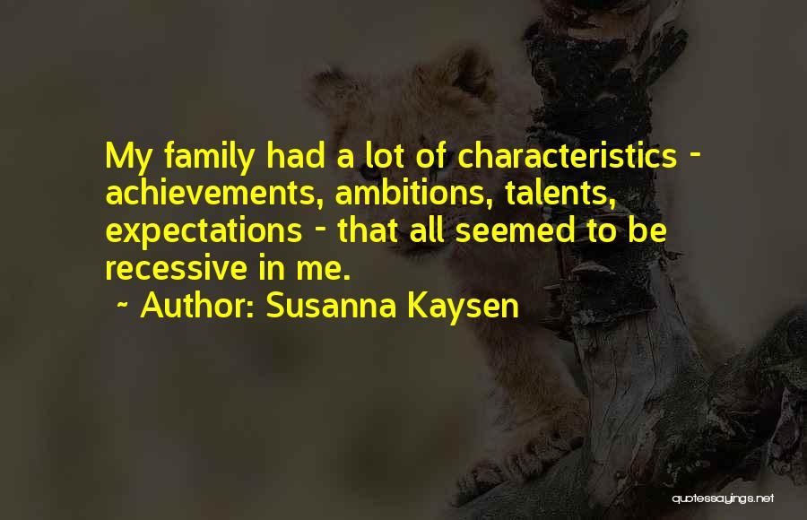 Expectations Of Family Quotes By Susanna Kaysen