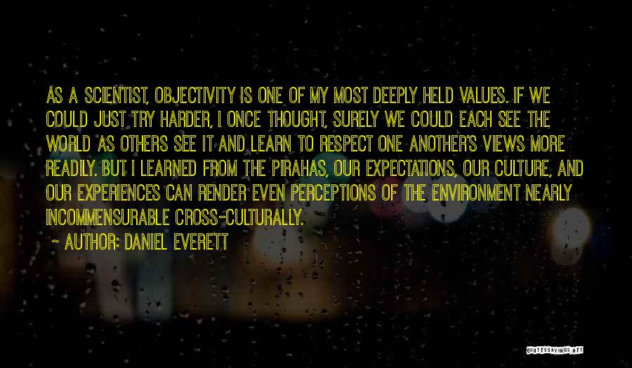 Expectations Of Others Quotes By Daniel Everett