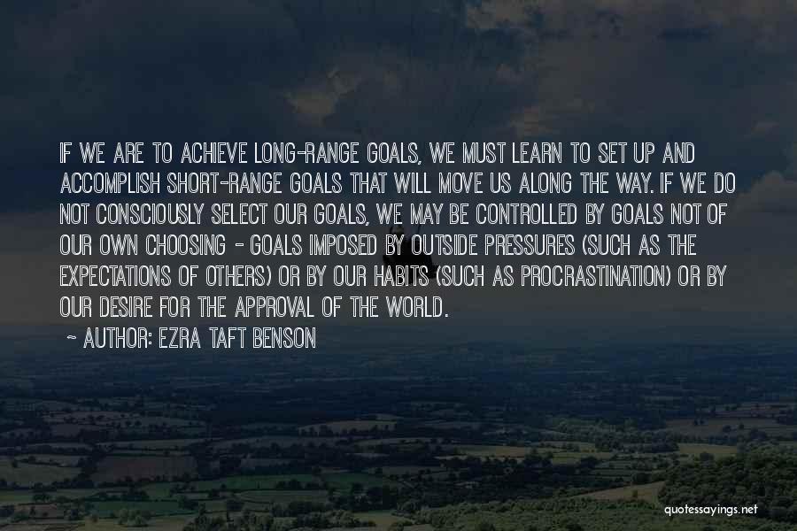 Expectations Of Others Quotes By Ezra Taft Benson