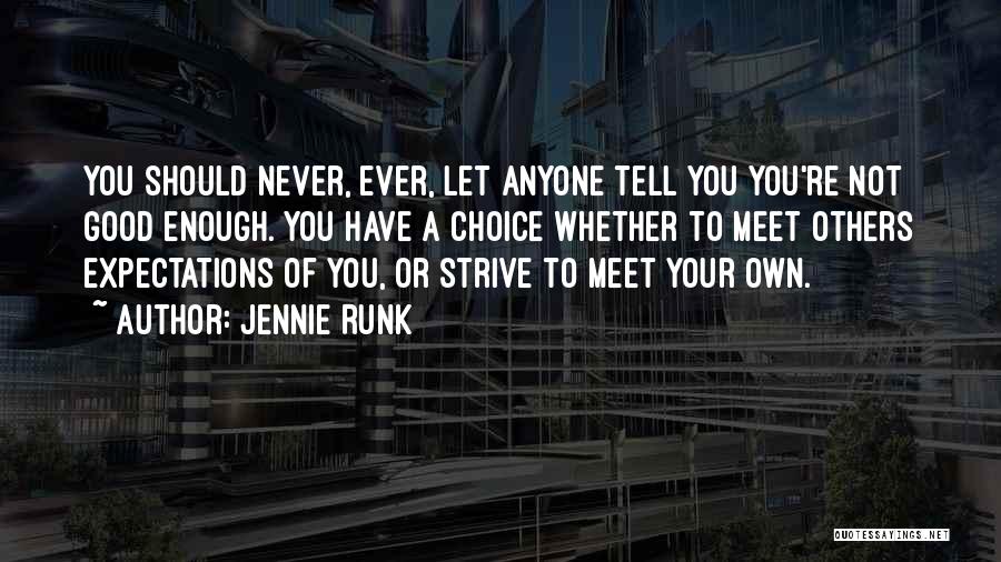 Expectations Of Others Quotes By Jennie Runk