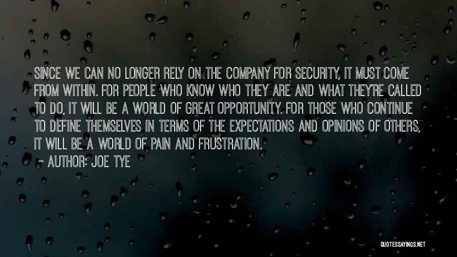 Expectations Of Others Quotes By Joe Tye