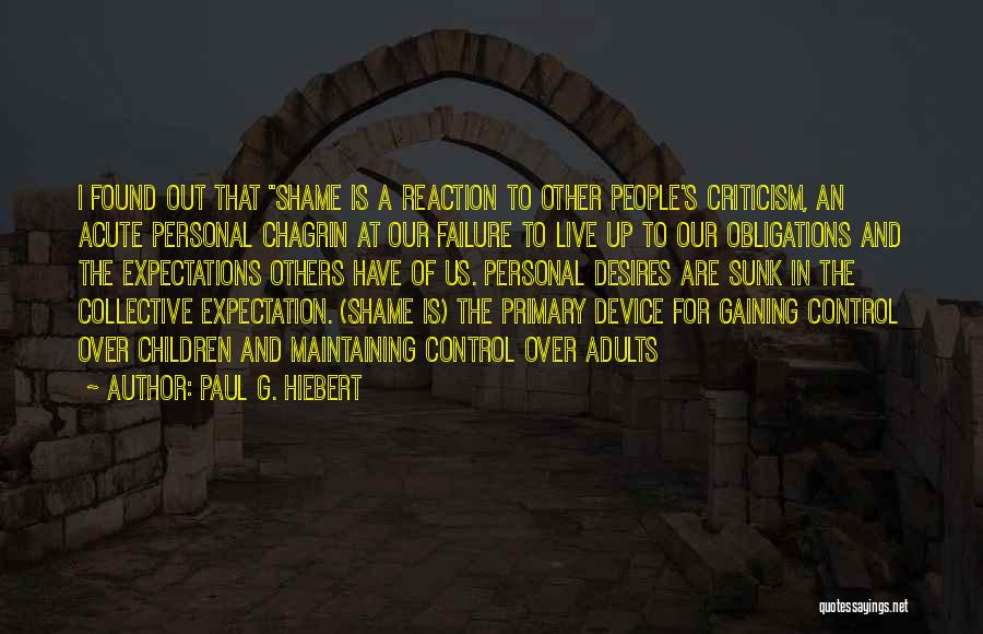 Expectations Of Others Quotes By Paul G. Hiebert