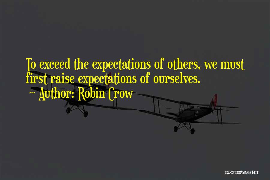 Expectations Of Others Quotes By Robin Crow