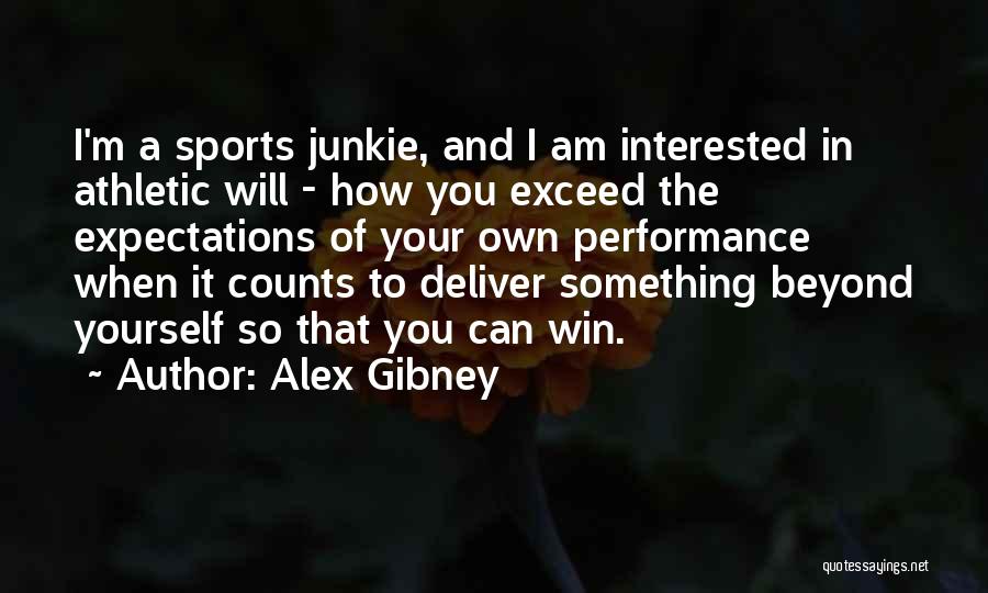 Expectations Of Yourself Quotes By Alex Gibney