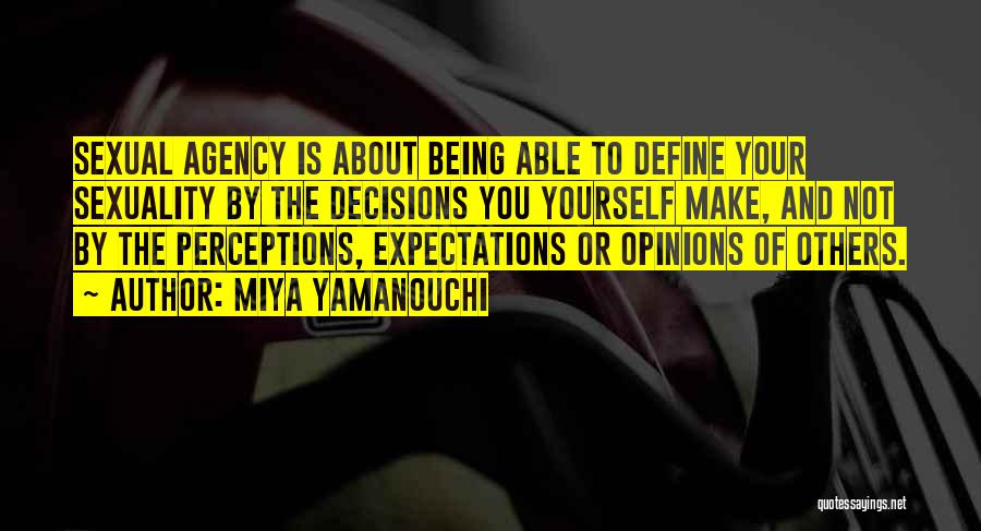 Expectations Of Yourself Quotes By Miya Yamanouchi