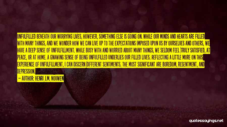 Expectations Unfulfilled Quotes By Henri J.M. Nouwen