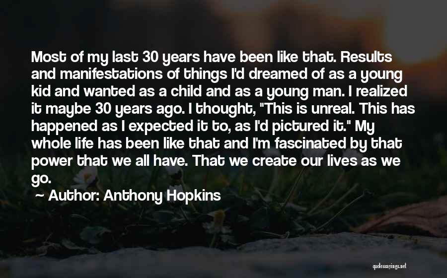 Expected Child Quotes By Anthony Hopkins