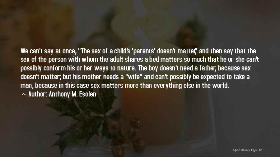 Expected Child Quotes By Anthony M. Esolen