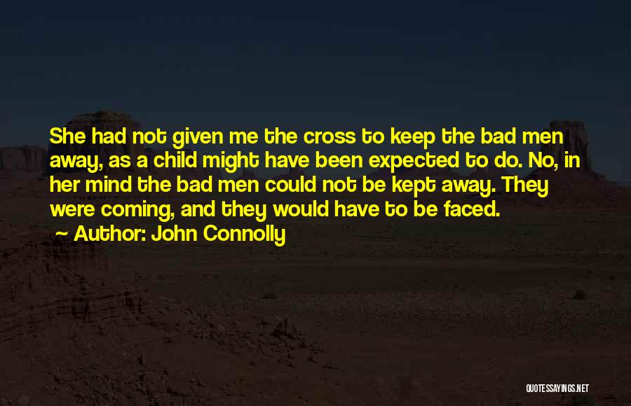Expected Child Quotes By John Connolly