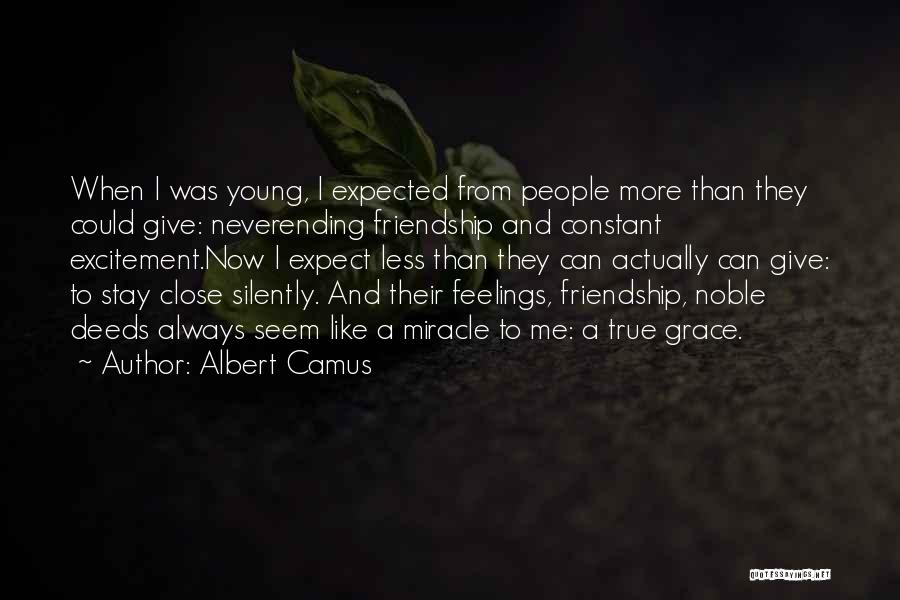 Expected Friendship Quotes By Albert Camus