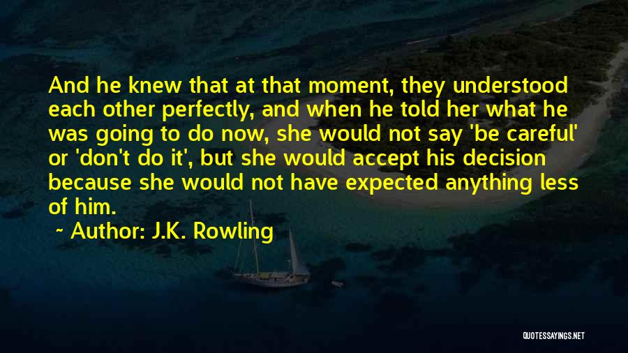 Expected Friendship Quotes By J.K. Rowling