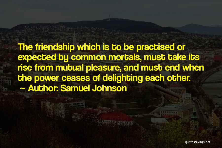 Expected Friendship Quotes By Samuel Johnson