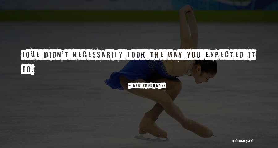 Expected Love Quotes By Ann Brashares Expected Love Quotes By Ann Brashares