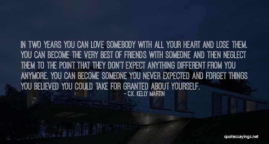 Expected Love Quotes By C.K. Kelly Martin Expected Love Quotes By C.K. Kelly Martin