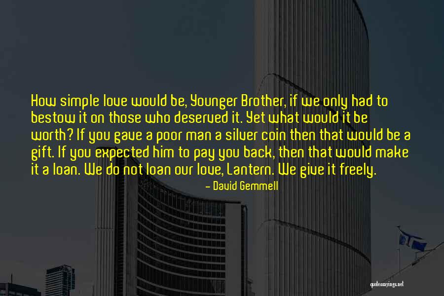 Expected Love Quotes By David Gemmell Expected Love Quotes By David Gemmell