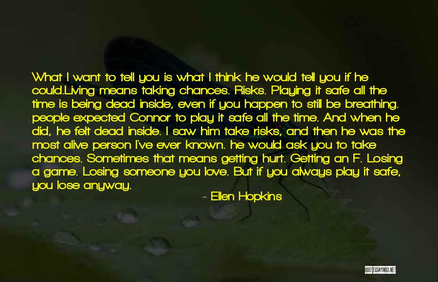 Expected Love Quotes By Ellen Hopkins Expected Love Quotes By Ellen Hopkins