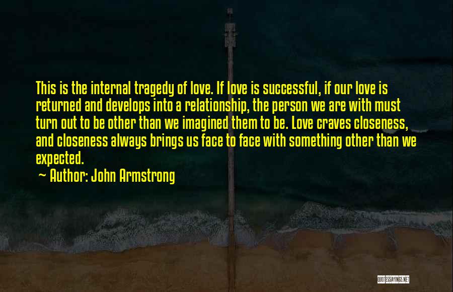Expected Love Quotes By John Armstrong