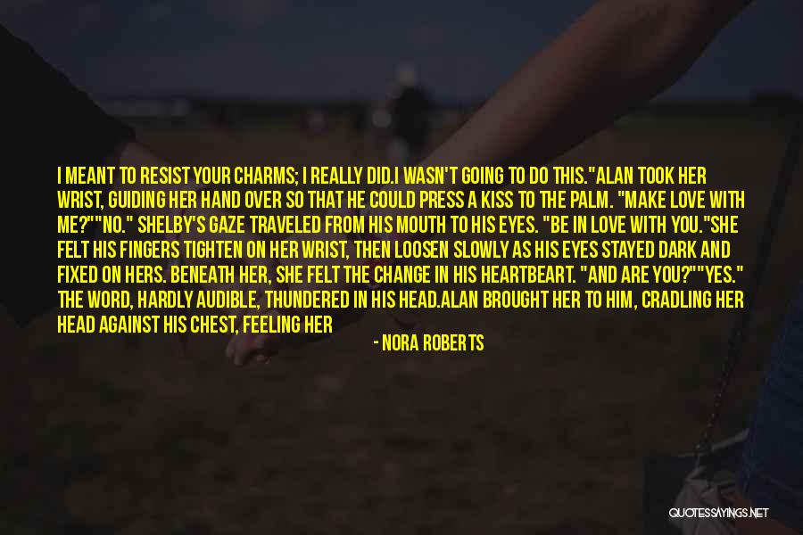 Expected Love Quotes By Nora Roberts Expected Love Quotes By Nora Roberts