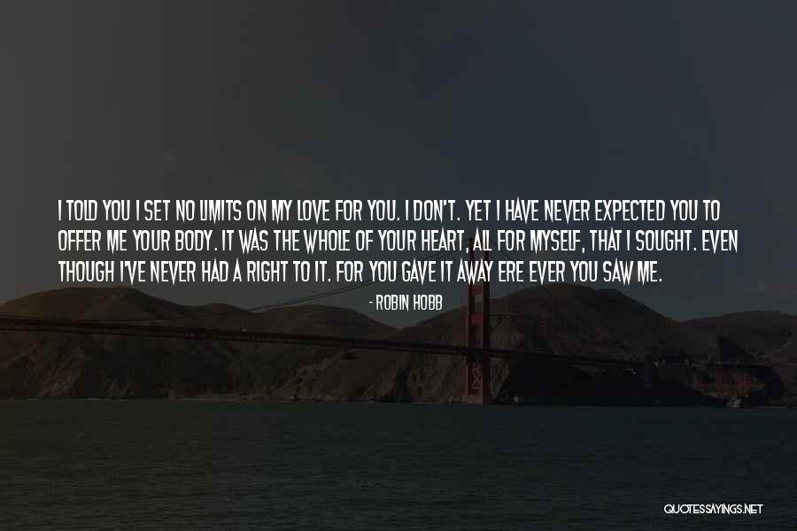 Expected Love Quotes By Robin Hobb Expected Love Quotes By Robin Hobb