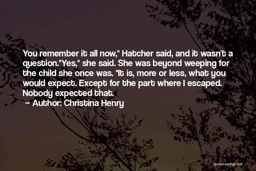 Expected More Quotes By Christina Henry