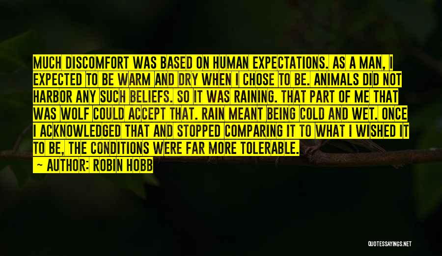 Expected More Quotes By Robin Hobb