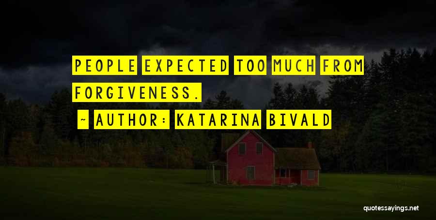 Expected Too Much Quotes By Katarina Bivald