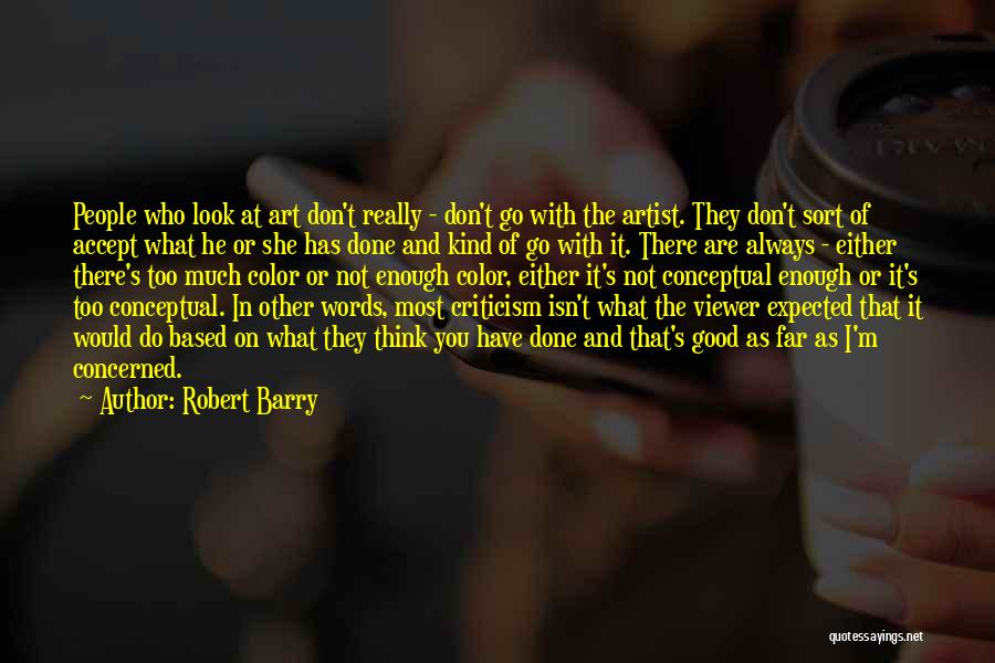 Expected Too Much Quotes By Robert Barry