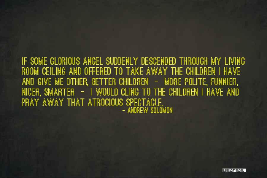Expectedsystemexit Quotes By Andrew Solomon Expectedsystemexit Quotes By Andrew Solomon