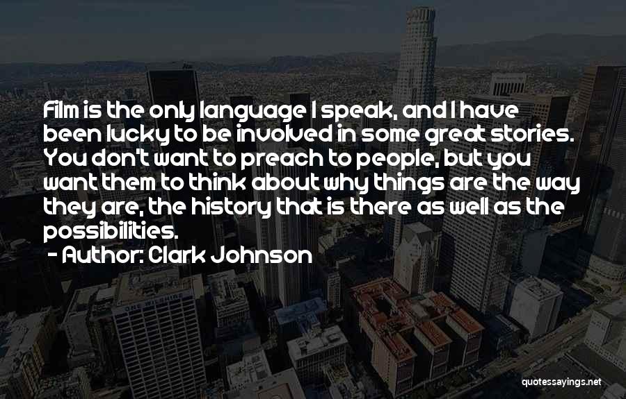 Expecter Quotes By Clark Johnson