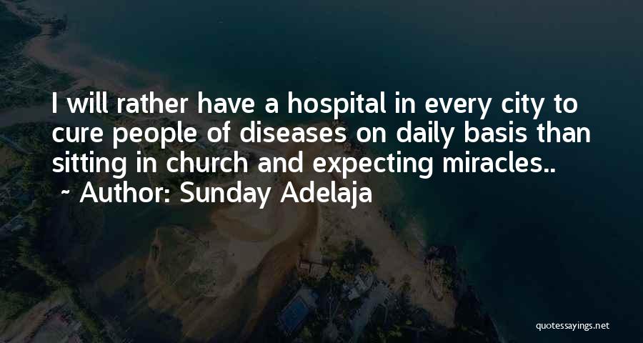 Expecting A Miracle Quotes By Sunday Adelaja