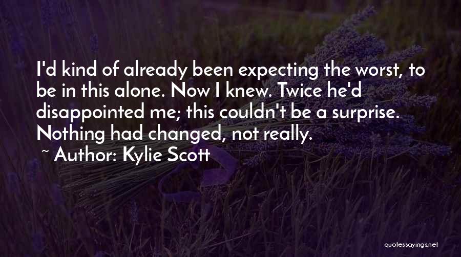 Expecting And Disappointed Quotes By Kylie Scott