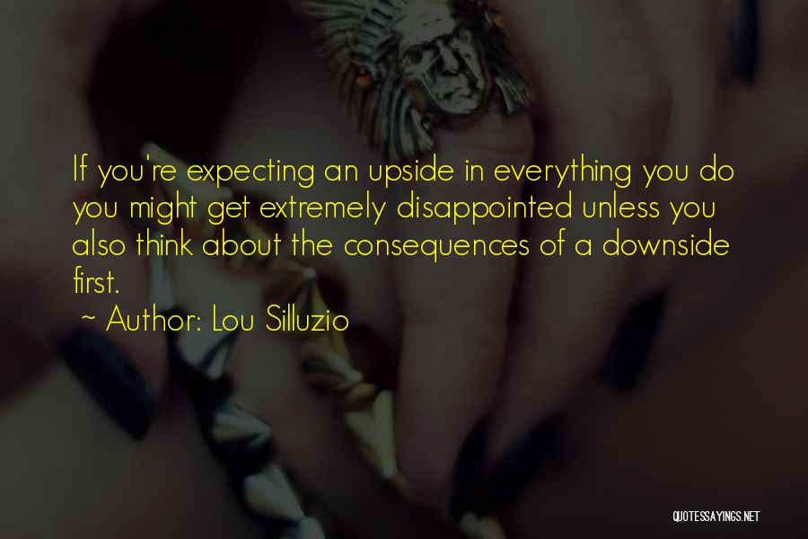 Expecting And Disappointed Quotes By Lou Silluzio