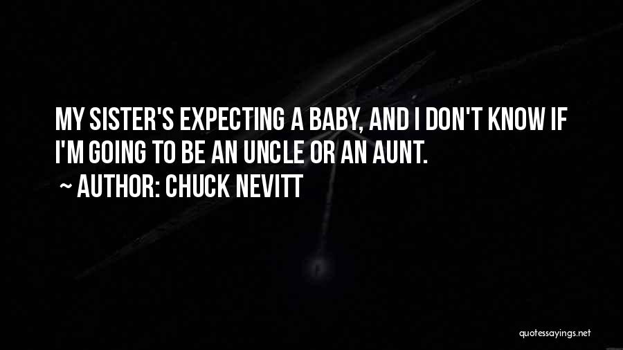 Expecting Baby Quotes By Chuck Nevitt