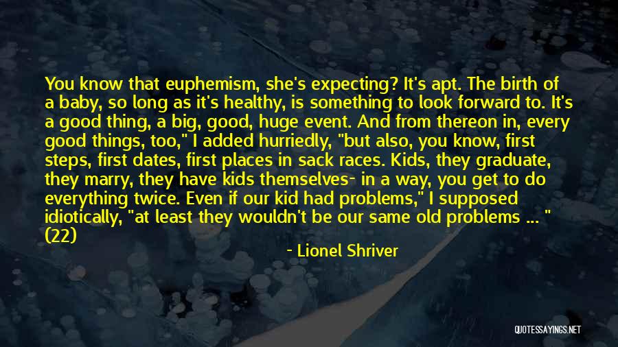 Expecting Baby Quotes By Lionel Shriver