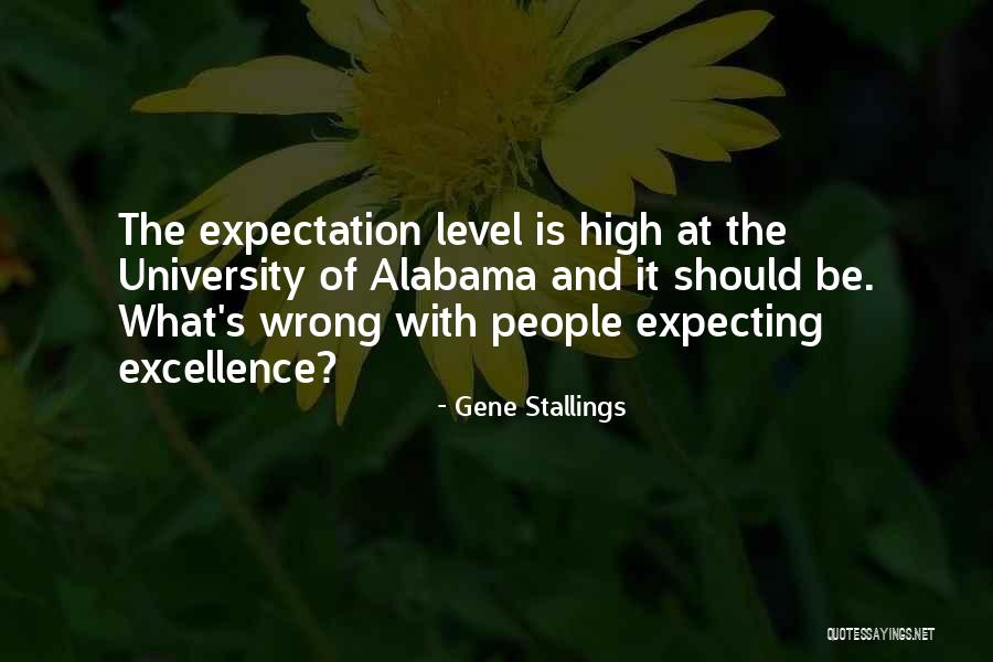 Expecting Excellence Quotes By Gene Stallings Expecting Excellence Quotes By Gene Stallings