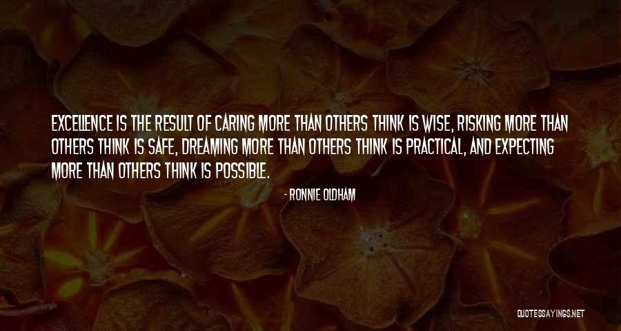 Expecting Excellence Quotes By Ronnie Oldham Expecting Excellence Quotes By Ronnie Oldham