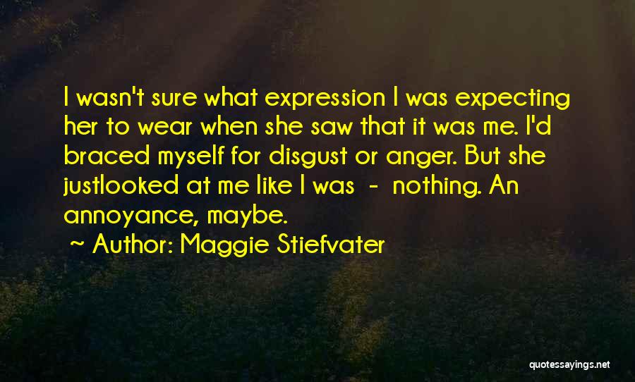 Expecting For Nothing Quotes By Maggie Stiefvater