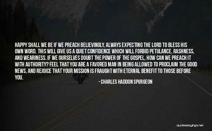 Expecting Good News Quotes By Charles Haddon Spurgeon