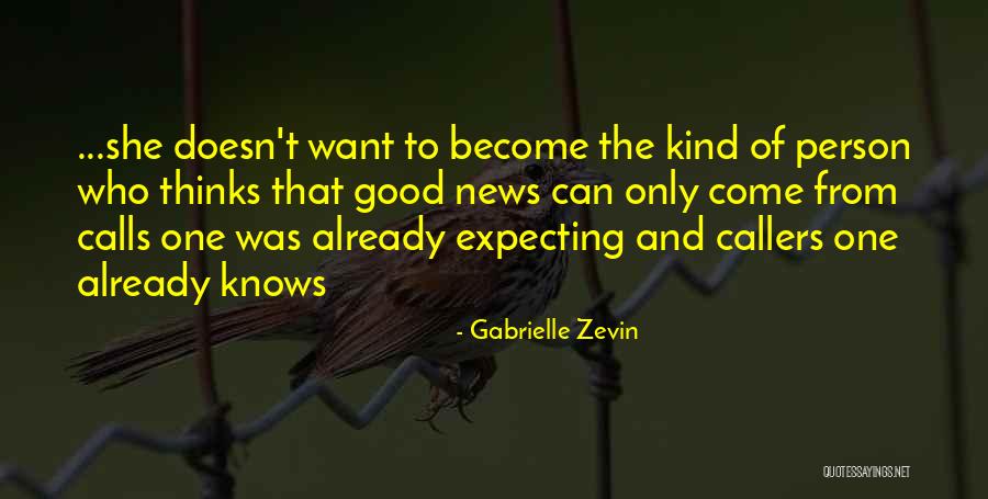 Expecting Good News Quotes By Gabrielle Zevin