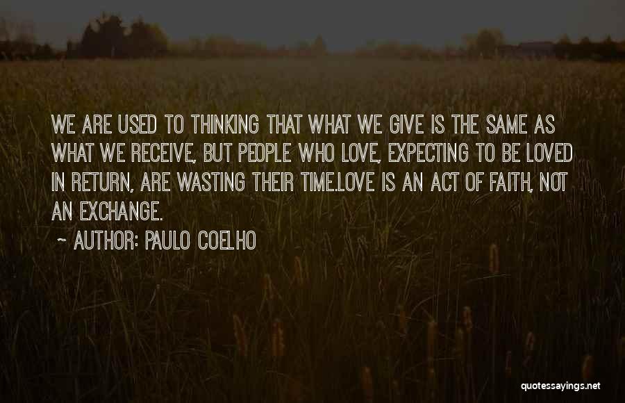 Expecting In Return Quotes By Paulo Coelho
