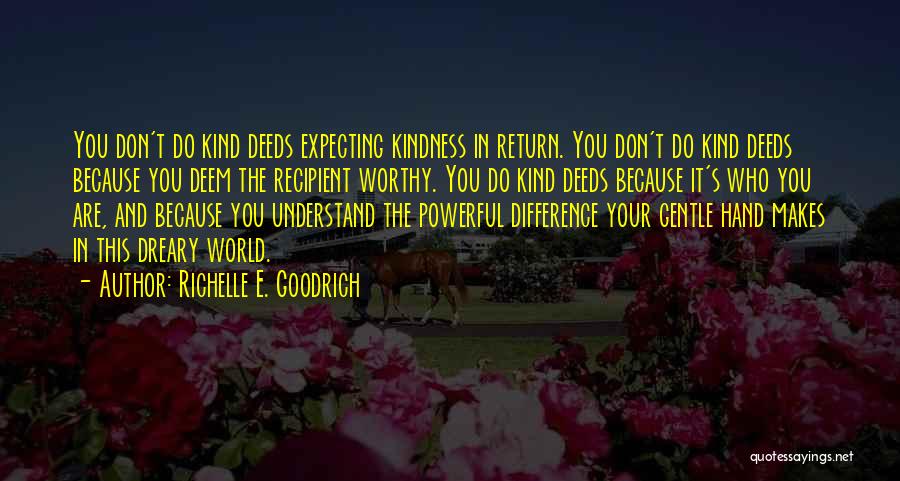 Expecting In Return Quotes By Richelle E. Goodrich