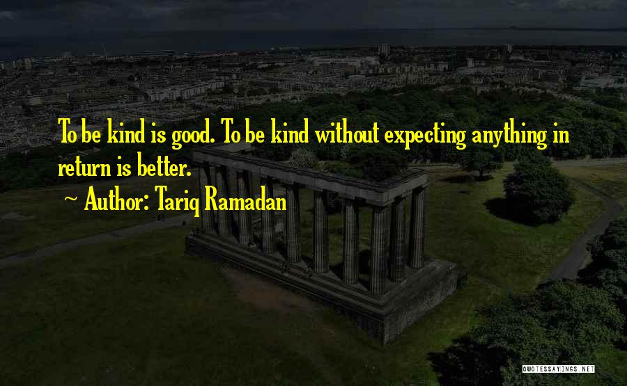 Expecting In Return Quotes By Tariq Ramadan