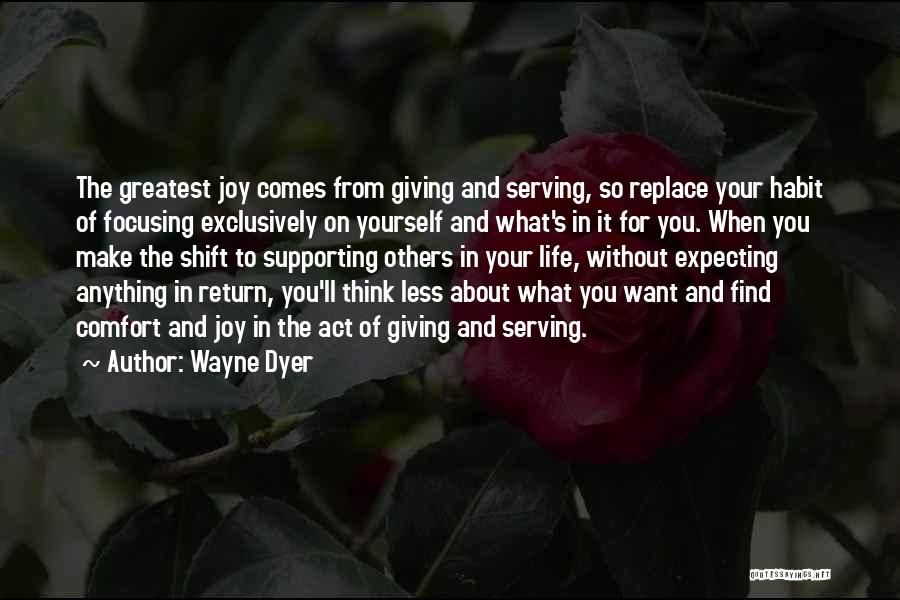 Expecting In Return Quotes By Wayne Dyer
