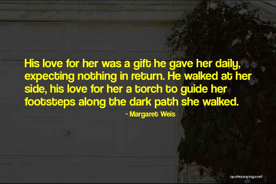 Expecting Love Quotes By Margaret Weis Expecting Love Quotes By Margaret Weis