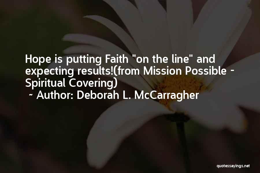 Expecting More From Life Quotes By Deborah L. McCarragher