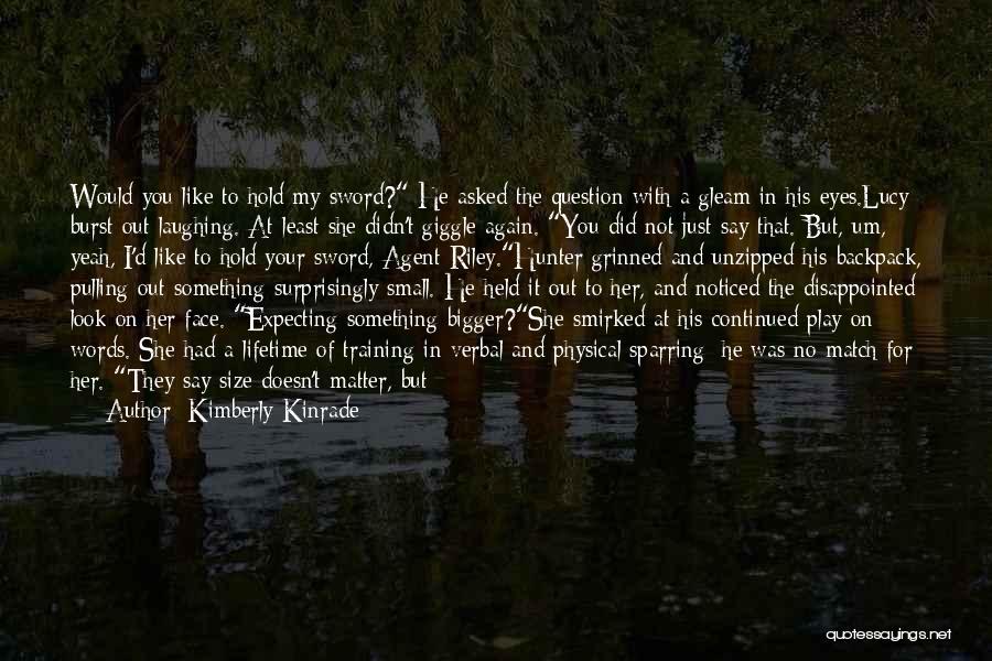 Expecting More From Life Quotes By Kimberly Kinrade