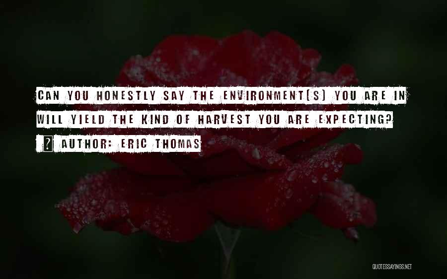 Expecting More From Others Quotes By Eric Thomas